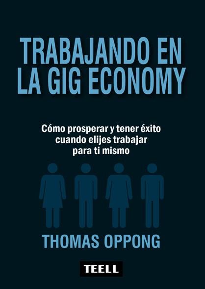 TRABAJANDO EN LA GIG ECONOMY | 9788416511273 | OPPONG, THOMAS