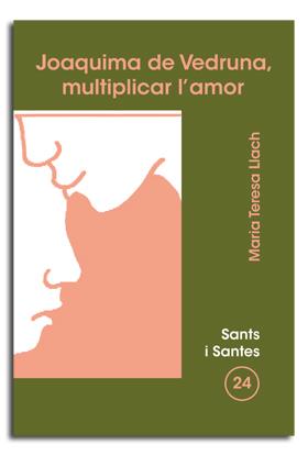 JOAQUIMA DE VEDRUNA, MULTIPLICAR L'AMOR | 9788474675023 | LLACH, M. TERESA