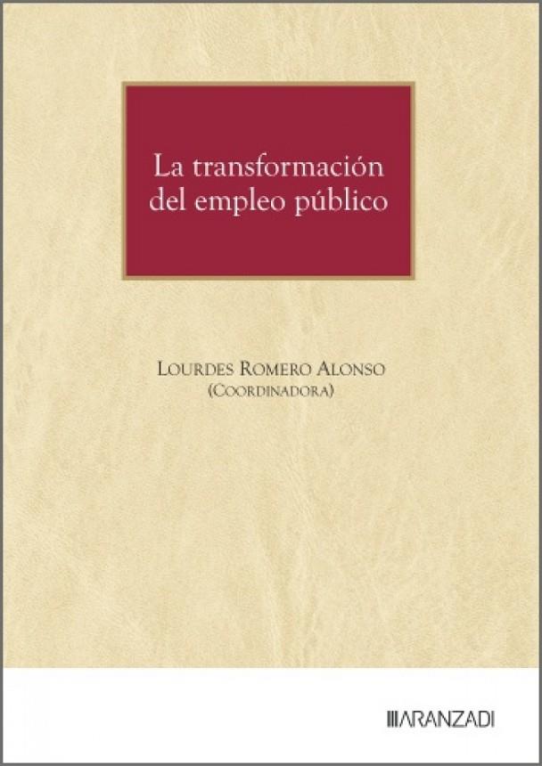 TRANSFORMACIÓN DEL EMPLEO PÚBLICO, LA | 9788410858589 | ROMERO ALONSO, LOURDES