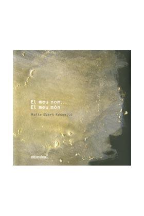 MEU NOM... EL MEU MON, EL | 9788493702335 | SBERT ROSSELLO, MAITE
