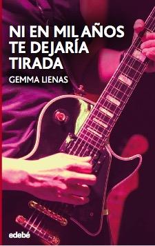 NI EN MIL AÑOS TE DEJARÍA TIRADA | 9788468350226 | LIENAS, GEMMA