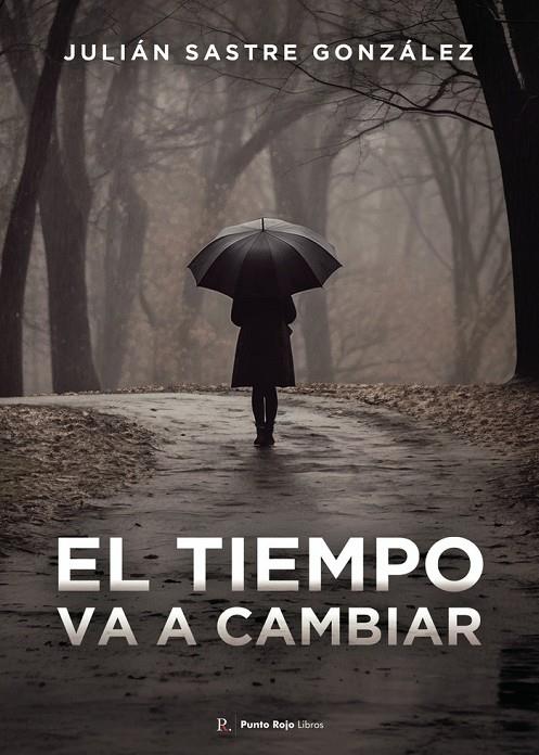 TIEMPO VA A CAMBIAR, EL | 9795349372185 | SASTRE, JULIÁN