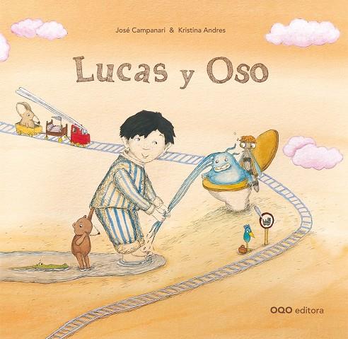LUCAS Y OSO | 9788498712414 | CAMPANARI, JOSE / ANDRES, KRISTINA