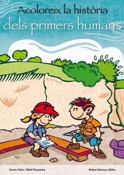 ACOLOREIX LA HISTÒRIA DELS PRIMERS HUMANS | 9788423207879 | CÀLIZ CHENA, XAVIER