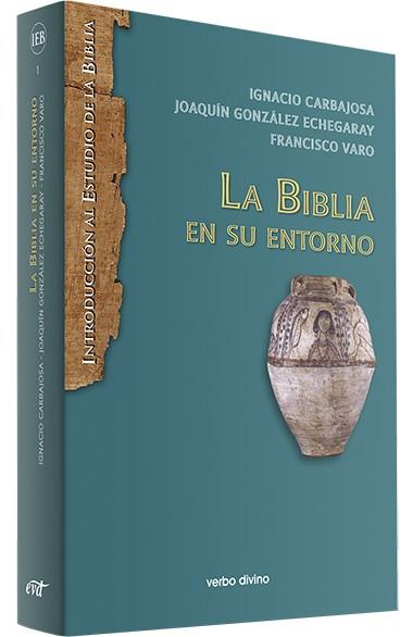 BIBLIA EN SU ENTORNO | 9788499456287 | GONZALEZ ECHEGARAY, JOAQUIN