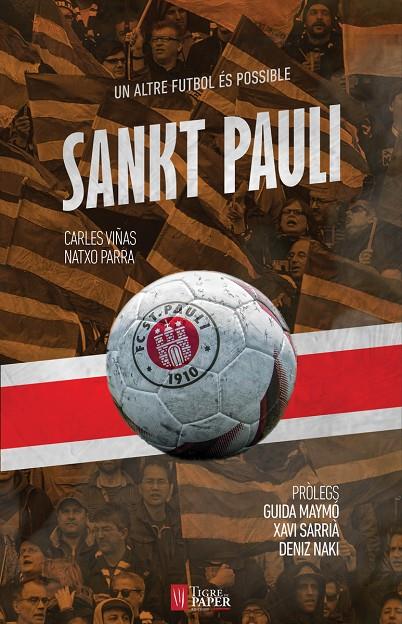 SANKT PAULI, UN ALTRE FUTBOL ÉS POSSIBLE | 9788416855032 | PARRA, NATXO / VIÑAS, CARLES