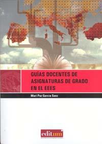 GUÍAS DOCENTES DE ASIGNATURAS DE GRADO EN EL EEES | 9788483717622 | GARCÍA SANZ, MARÍA PAZ ARACELI