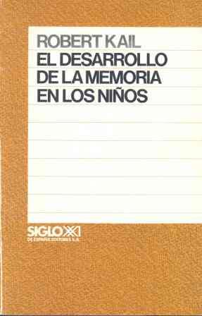 DESARROLLO DE LA MEMORIA EN LOS NIÑOS | 9788432304866 | KAIL, ROBERT