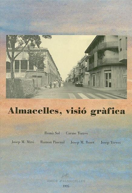 ALMACELLES, VISIÓ GRÀFICA | 9788479352073 | VARIOS AUTORES