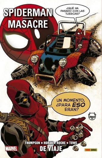 SPIDERMAN / MASACRE : DE VIAJE | 9788491679868 | TOWE, JAMES / THOMPSON, ROBBIE / HORAK, MATT / ROCHE, NICK