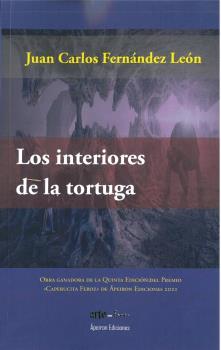 INTERIORES DE LA TORTUGA, LOS | 9788412535044 | FERNÁNDEZ LEÓN, JUAN CARLOS
