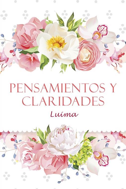 PENSAMIENTOS Y CLARIDADES | 9788491126683 | LUIMA,