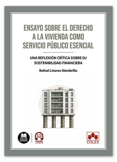 ENSAYO SOBRE DERECHO VIVIENDA COMO SERVICIO PUBLICO ESENCIA | 9791370118396 | LINARES MEMBRILLA, RAFAEL