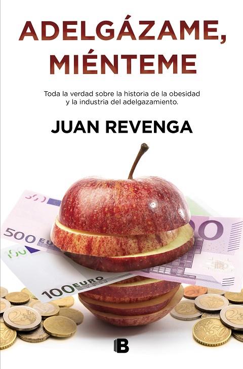 ADELGÁZAME, MIÉNTEME | 9788466656351 | REVENGA, JUAN