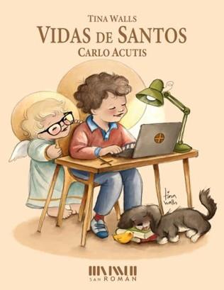 VIDAS DE SANTOS - CARLO ACUTIS | 9788417463014 | WALLS, TINA