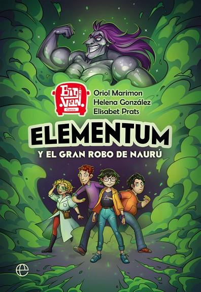 ELEMENTUM Y EL GRAN ROBO DE NAURÚ | 9788491649403 | MARIMON, ORIOL / GONZÁLEZ, HELENA / PRATS, ELISABETH