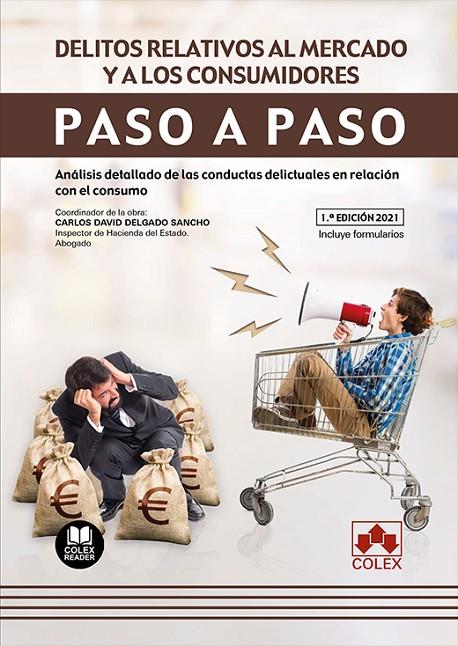 DELITOS RELATIVOS AL MERCADO Y A LOS CONSUMIDORES. PASO A PASO | 9788413591339 | DELGADO SANCHO, CARLOS DAVID / PEREZ GOLPE, IRIS