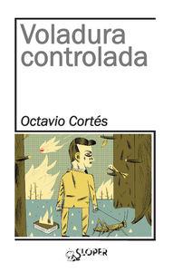 VOLADURA CONTROLADA | 9788494249471 | CORTES OLIVERAS, OCTAVIO
