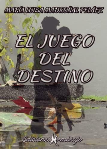 JUEGO DEL DESTINO, EL | 9788412436891 | MADROÑAL PELÁEZ, MARÍA LUISA