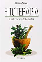 FITOTERAPIA. EL PODER CURATIVO DE LAS PLANTAS | 9789879066744 | PELIKAN, WILHELM