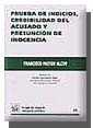 PRUEBA DE INDICIOS, CREDIBILIDAD DEL ACUSADO Y PRESUNCIÓN DE INOCENCIA | 9788484427513 | PASTOR ALCOY, FRANCISCO