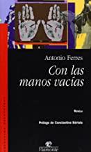 CON LAS MANOS VACIAS | 9788495086839 | FERRES, ANTONIO