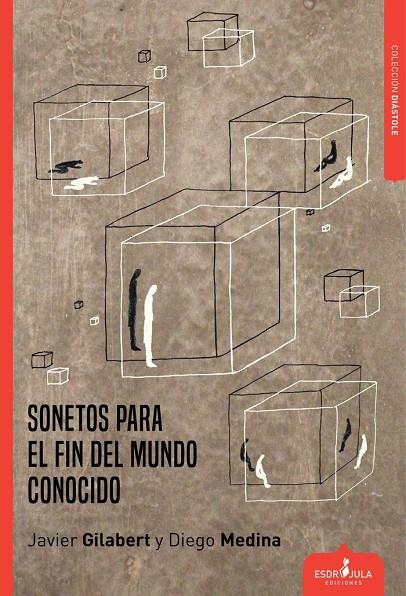 SONETOS PARA EL FIN DEL MUNDO CONOCIDO | 9788412293128 | GILABERT, JAVIER / MEDINA POVEDA, DIEGO
