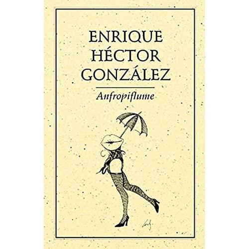 ANFROPIFLUME | 9789686567816 | HÉCTOR GONZÁLEZ, ENRIQUE