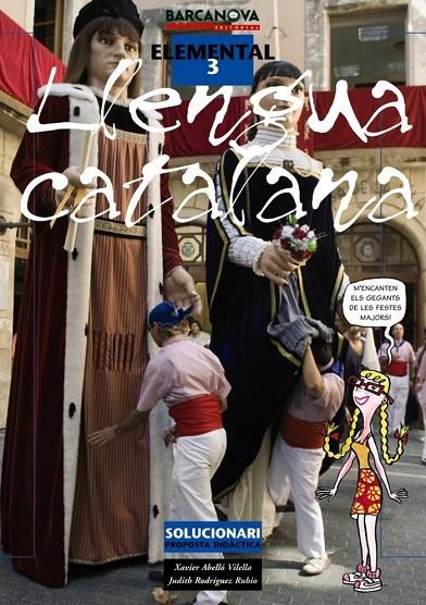 LLENGUA CATALANA ELEMENTAL 3 : SOLICIONARI | 9788448923570 | ABELLÓ VILELLA, XAVIER/RODRÍGUEZ RUBIO, JUDITH