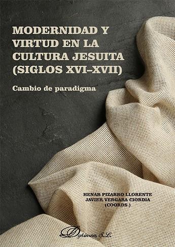 MODERNIDAD Y VIRTUD EN LA CULTURA JESUITA (SIGLOS XVI - XVII) | 9791370065515
