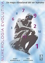 NUMEROLOGÍA EVOLUTIVA | 9788494060472 | MORROS VALLS, MARTÍ / ESTEVE DURÁN, PERE