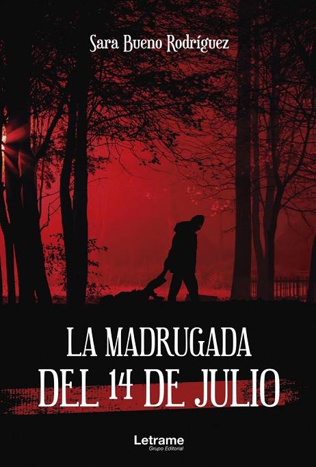 MADRUGADA DEL 14 DE JULIO, LA | 9788411143349 | BUENO RODRÍGUEZ, SARA