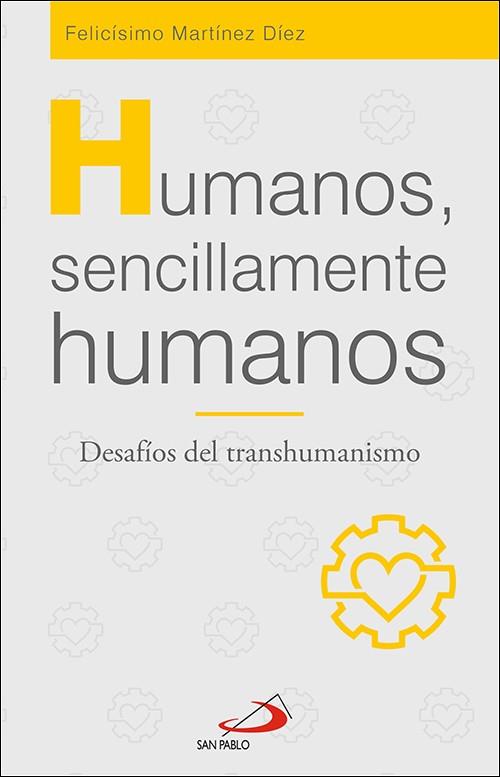 HUMANOS SENCILLAMENTE HUMANOS | 9788428559935 | MARTINEZ DIEZ, FELICISIMO