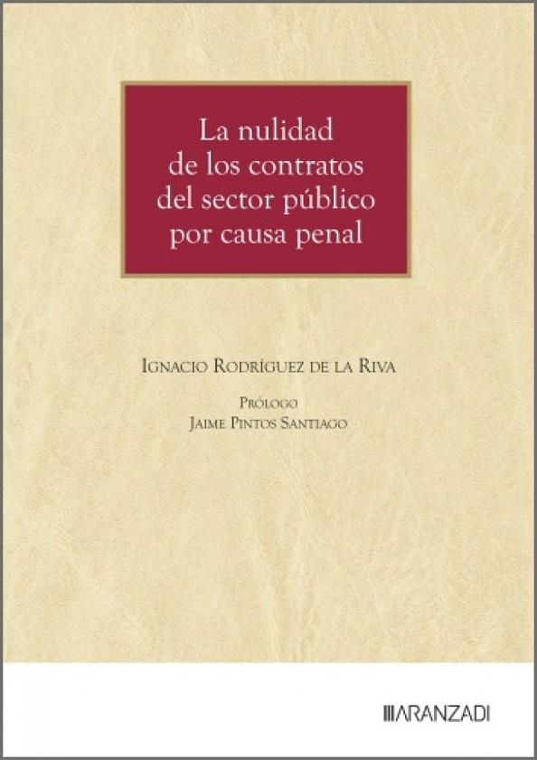NULIDAD DE LOS CONTRATOS DEL SECTOR PUBLICO POR CAUSA PENAL, LA | 9788410856202 | RODRIGUEZ DE LA RIVA, IGNACIO