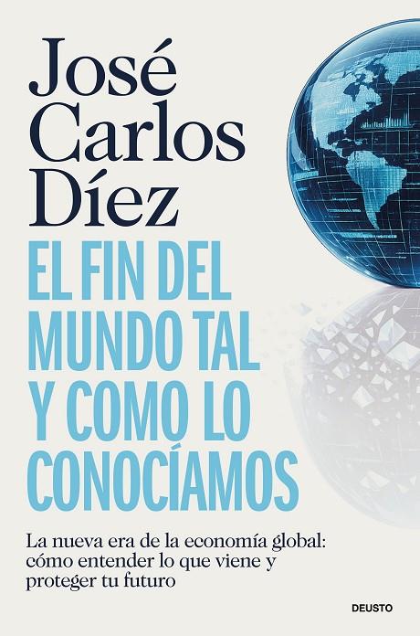 FIN DEL MUNDO TAL Y COMO LO CONOCÍAMOS, EL | 9788423440689 | DÍEZ, JOSÉ CARLOS
