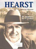 WILLIAM R. HEARST, UN MAGNATE DE LA PRENSA | 9788483104507 | NASAW, DAVID