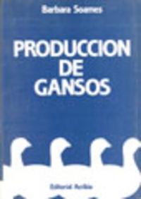 PRODUCCIÓN DE GANSOS | 9788420005898 | SOAMES, BARBARA