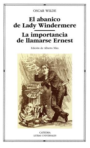 ABANICO DE LADY WINDERMERE, EL / LA IMPORTANCIA DE LLAMARSE ERNESTO | 9788437620596 | WILDE, OSCAR