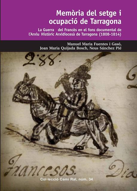 MEMÒRIA DEL SETGE I OCUPACIÓ DE TARRAGONA | 9788423207664 | FUENTES I GASÓ, MANUEL MARIA / QUIJADA BOSCH, JOAN MARIA