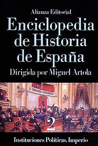 ENCICLOPEDIA DE HISTORIA DE ESPAÑA 2. INSTITUCIONES | 9788420652269 | ARTOLA, MIGUEL