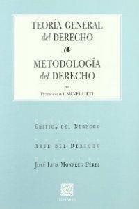 TEORIA GENERAL DEL DERECHO - METODOLOGIA DEL DERECHO | 9788484446835 | CARNELUTTI, FRANCESCO