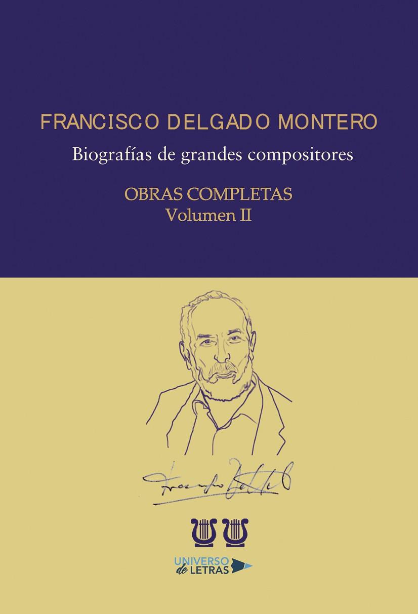 OBRAS COMPLETAS FRANCISCO DELGADO MONTERO VOLUMEN II | 9788417740306 | DELGADO MONTERO, FRANCISCO