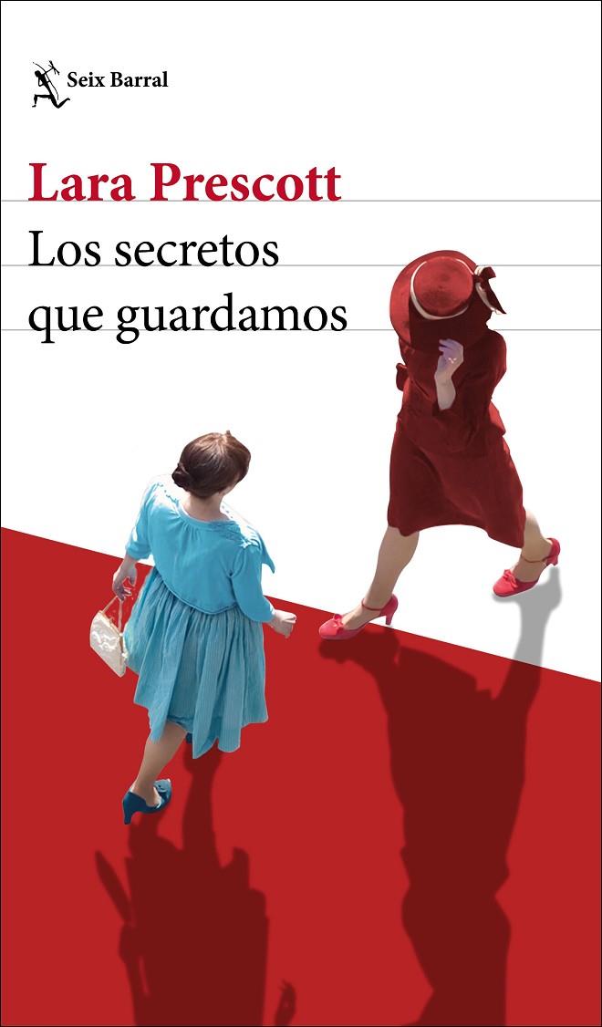 SECRETOS QUE GUARDAS, LOS | 9788432236303 | PRESCOTT, LARA