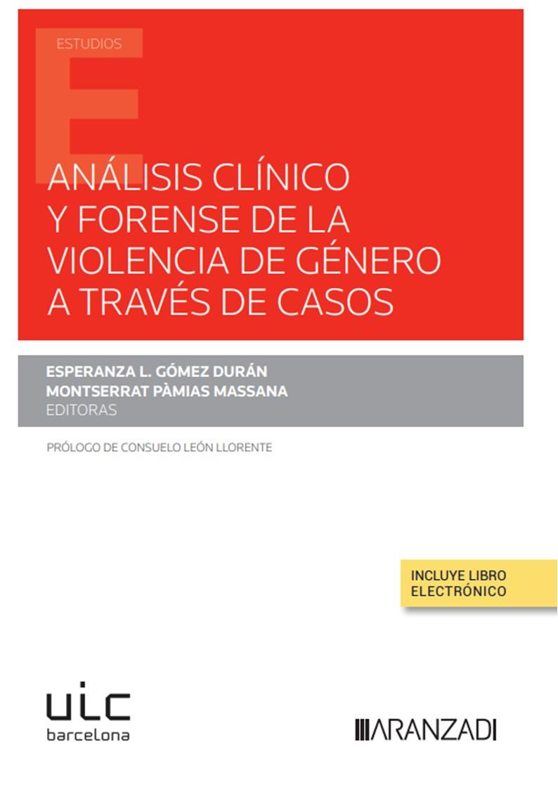 ANALISIS CLINICO Y FORENSE DE LA VIOLENCIA DE GENERO A TRAVES DE CASOS | 9788411254519 | GÓMEZ-DURÁN, ESPERANZA L. / PAMIAS MASSANA, MONTSERRAT