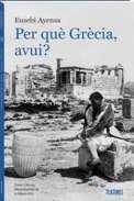 PER QUÈ GRECIA AVUI | 9788413589138 | AYENSA PRAT, EUSEBI