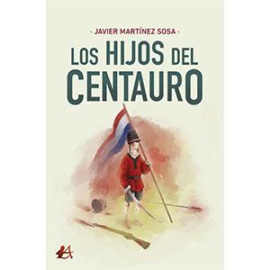 HIJOS DEL CENTAURO, LOS | 9788418097621 | MARTINEZ SOSA, JAVIER