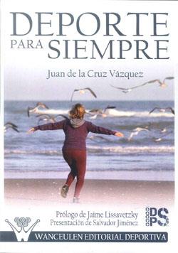 DEPORTE PARA SIEMPRE | 9788499931258 | DE LA CRUZ VAZQUEZ, JUAN