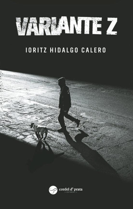 VARIANTE Z | 9789895798551 | CALERO CALERO, IORITZ HIDALGO
