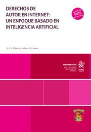 DERECHOS DE AUTOR EN INTERNET : UN ENFOQUE BASADO EN INTELIGENCIA ARTIFICIAL | 9788410561823 | NIEBLA ZATARAIN, JESÚS MANUEL