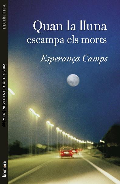 QUAN LA LLUNA ESCAMPA ELS MORTS | 9788476606742 | CAMPS BARBER, ESPERANÇA